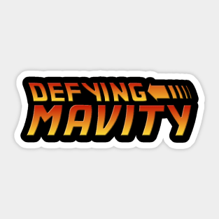 Defying Mavity - BTTF Style Sticker